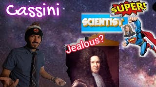Super Scientist Giovanni Cassini
