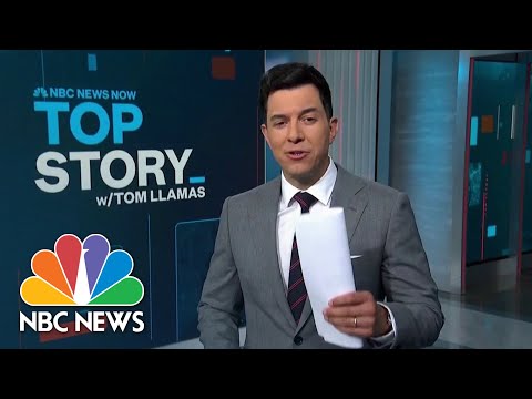 Top story with tom llamas - may 16 | nbc news now