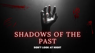 SHADOWS OF THE PAST: A TALE OF SURVIVAL AND VENGEANCE, SCARY VIDEO FOR THE NIGHT