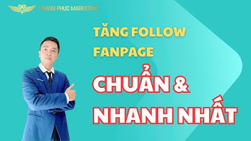 Cách Chạy Quảng Cáo Tăng Follow Page Nhanh Nhất