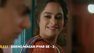 Dekho magar pyar se part 2 webseries | ullu webseries | Streamed Stories | Ritu Rai webseries |
