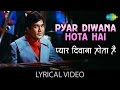 Pyar diwana hota hai with lyrics       kishore kumar  kati patang rajesh khanna