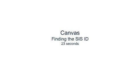 Canvas Locating the SIS ID