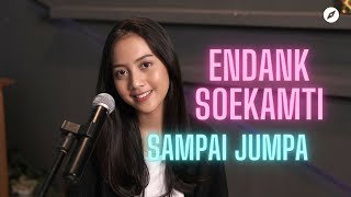 SAMPAI JUMPA -  ENDANK SOEKAMTI | COVER BY MICHELA THEA