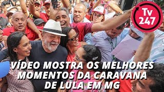 Vídeo Mostra Os Melhores Momentos Da Caravana De Lula Em Mg