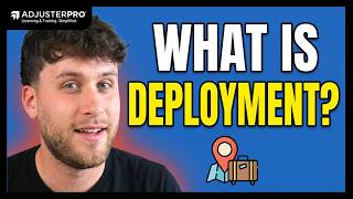 What is insurance adjuster deployment?
