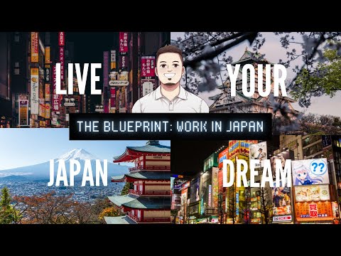 The Blueprint: Work And Live In Japan (Link In Description)