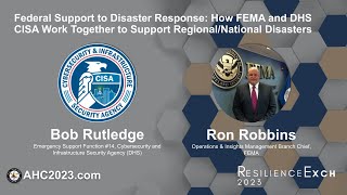 Federal Support to Disaster Response: How FEMA & DHS CISA Work Together to Support Disasters