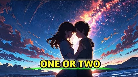 One Or Two - Love Melodies (Official Music Video)