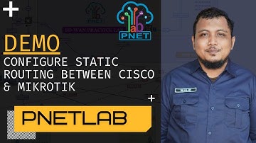 [Demo] PNETLab  - Static Routing Between Cisco & Mikrotik