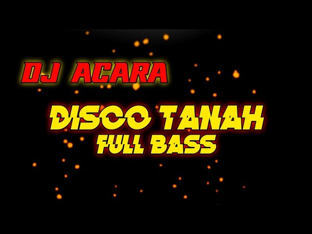 DJ ACARA FULL BASS - DISCO TANAH MANADO 2023 class=