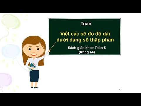 Tuần 8 - Toán 5 - Viết các số đo độ dài dưới dạng STP