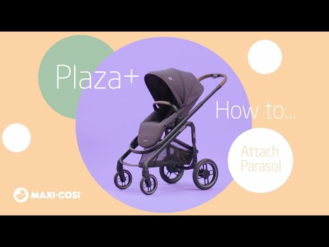 pijn doen Voorstellen Kolonisten Maxi-Cosi Plaza+ & Luxe | How to attach the parasol - YouTube