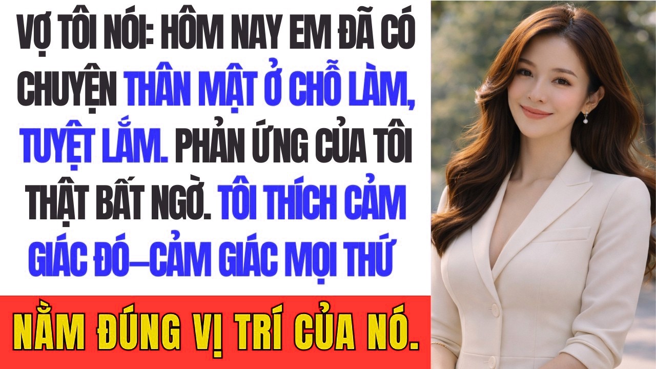 Vợ Báo Tin Ngoại Tình Ngay Trong Bữa Tối, Tôi Không Ghen, Không Giận – Nhưng Cái Kết Bàng Hoàng