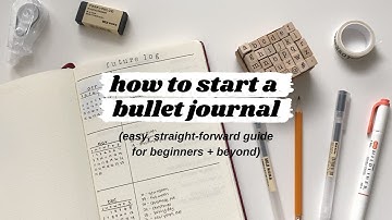 how to start a bullet journal | the ultimate guide for beginners and beyond!