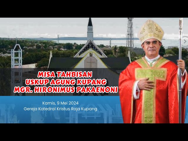 Misa Tahbisan Uskup Agung Kupang, Mgr. Hironimus Pakaenoni class=