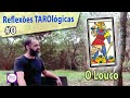 O louco  reflexes tarolgicas 0 prof rogrio temporim