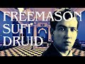 The freemason sufi druid documentary