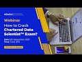 Webinar recording: How to Crack the Chartered Data Scientist Exam?