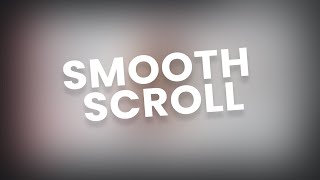Smooth scrolling in Html website - Smooth scroll