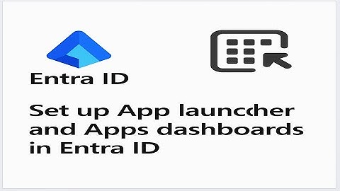 Customize Your Entra ID App Launcher Like a Pro!  Full Setup & Dashboard Guide