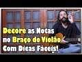 Como Decorar as Notas no Braço do Violão com Dicas Fáceis l Aula #93