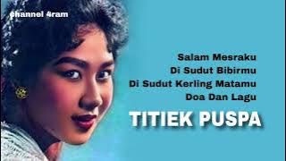 TITIEK PUSPA : Salam Mesraku - Di Sudut Bibirmu - Di Sudut Kerling Matamu - Doa Dan Lagu