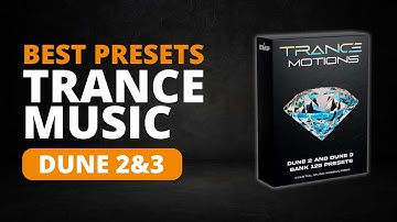 Best 125 Trance Dune Presets 🚀
