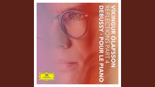 Debussy: Pour le piano, L. 95 - II. Sarabande