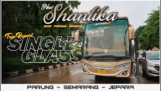 MENCOBA NAIK BUS NEW SHANTIKA JAKARTA - KUDUS 😎 Trip Report Bus New Shantika 2C Kaca Satu