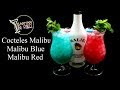 2 cocteles con Malibu -  Malibu Blue y Malibu Red