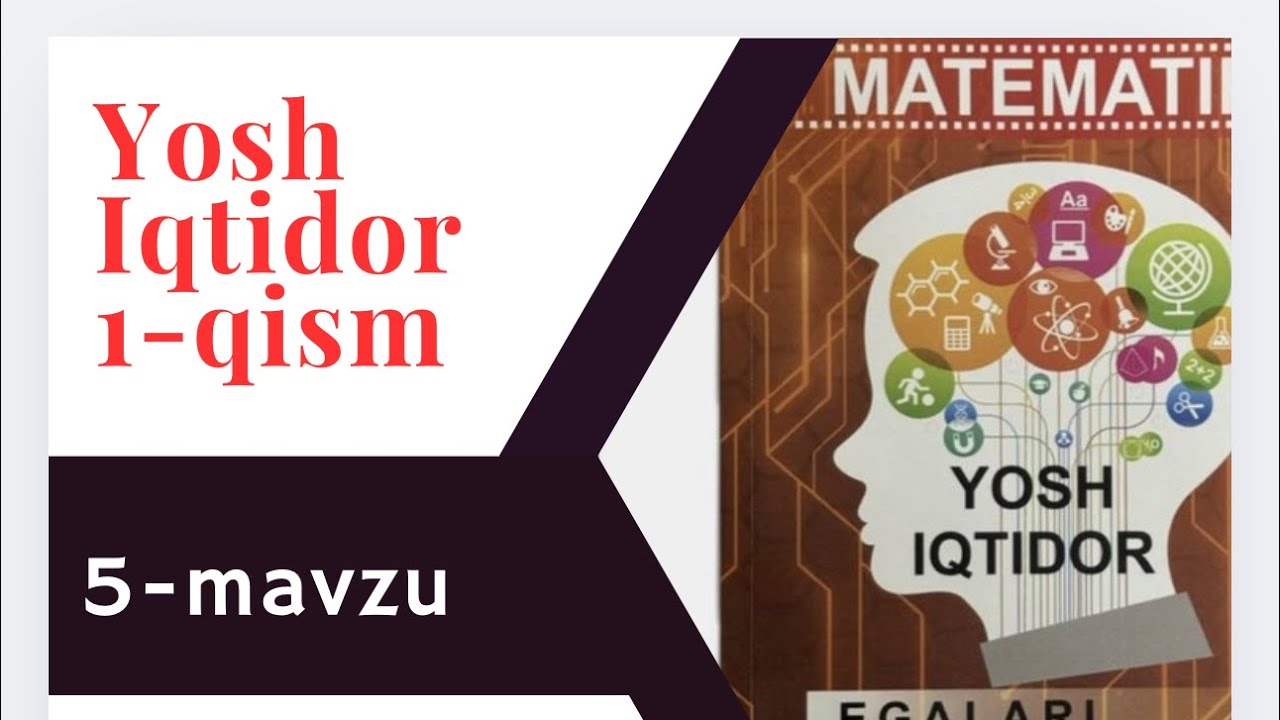 Yosh iqtidor 1-qism 5-mavzu yechimi