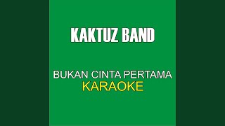 Bukan cinta pertama (Karaoke)