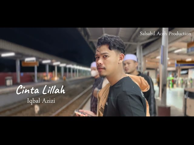 Cinta Lillah | Iqbal Azizi | Salsabil Aceh Production class=