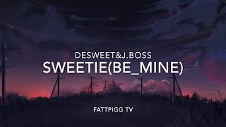J.Boss,Desweet - Sweetie (Be_Mine)