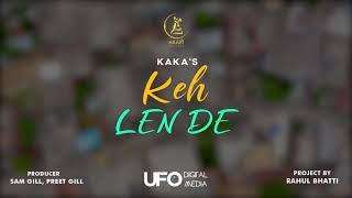 Keh len de Kaka official video new punjabi song 2020 Lyrics Kaka