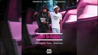 Double T - Jozi To Kapa Ft. Jazzman
