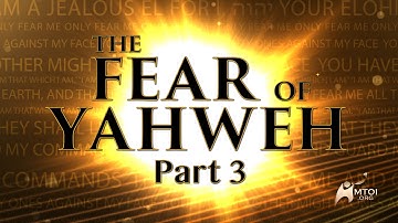 The Fear of Yahweh - Part 3