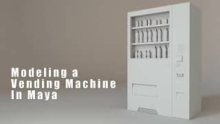How To Model A Vending Machine In Maya Part 1 -- The Main Machine