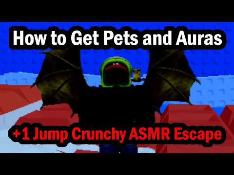 How to Get Pets and Auras in +1 Jump Crunchy ASMR Escape Roblox