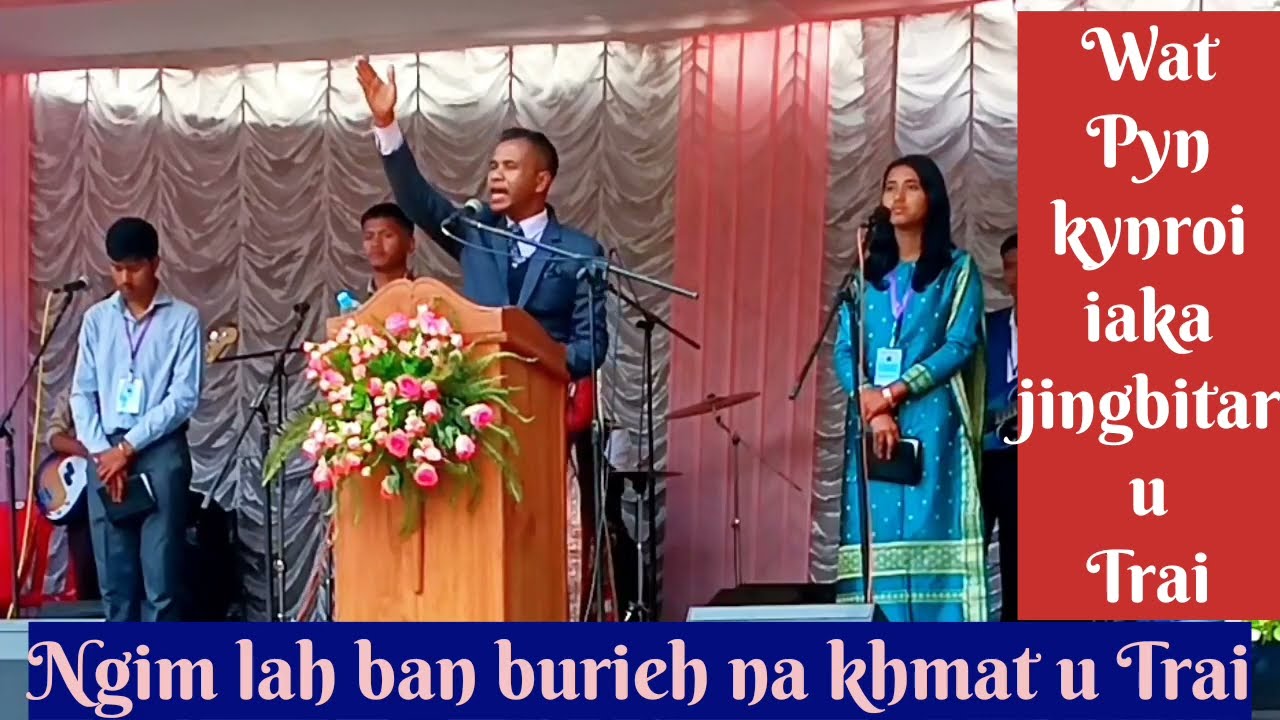 U BLEI UN NYM RIEJ NE TYNGKAI IAKI BA IALEH PYRSHAH IA U || Ps.F.Ranee