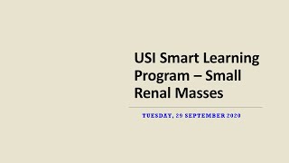 USI Smart Learning Program – Small Renal Masses – Dr Apul Goel