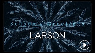 Happy Holidays from Larson