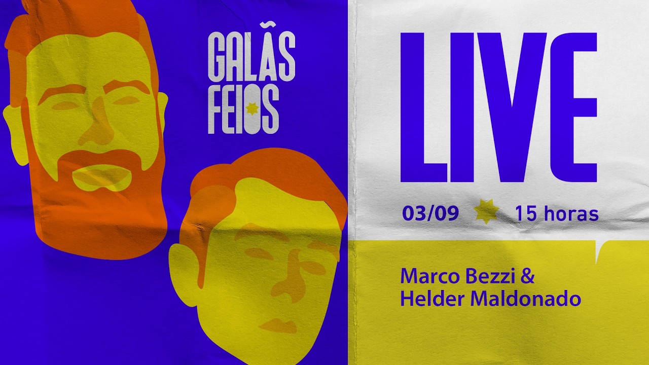 🔴 LIVE 15H-QUINTA (3/9): AS NOTÍCIAS E POLÊMICAS DO DIA COM HELDER E BEZZI | Galãs Feios