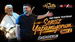 Uygar Doğanay - Kemal Alaçayır - Sensiz Yapamıyorum (Canlı Cover) 2026 İskenderun