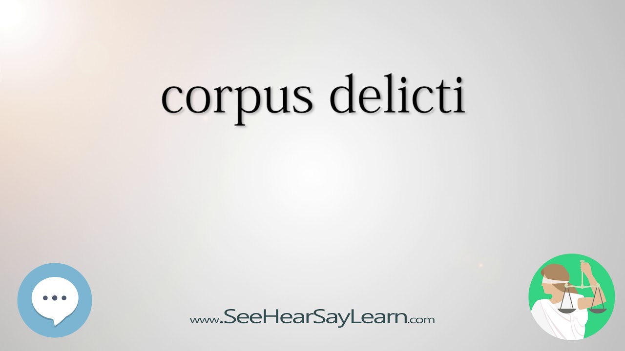 corpus delicti 🔊
