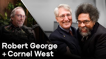 Fruitful Disagreement in an age of Division with Robert George and Cornel West