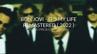 BON JOVI - IT'S MY LIFE (REMASTERED 2022)