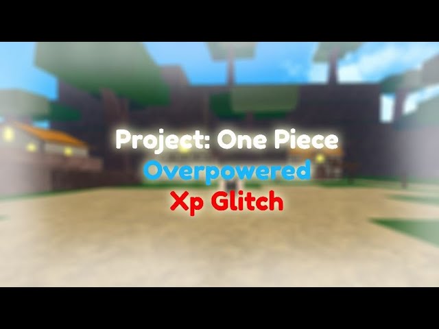 How To Level Up Fast, XP Glitch