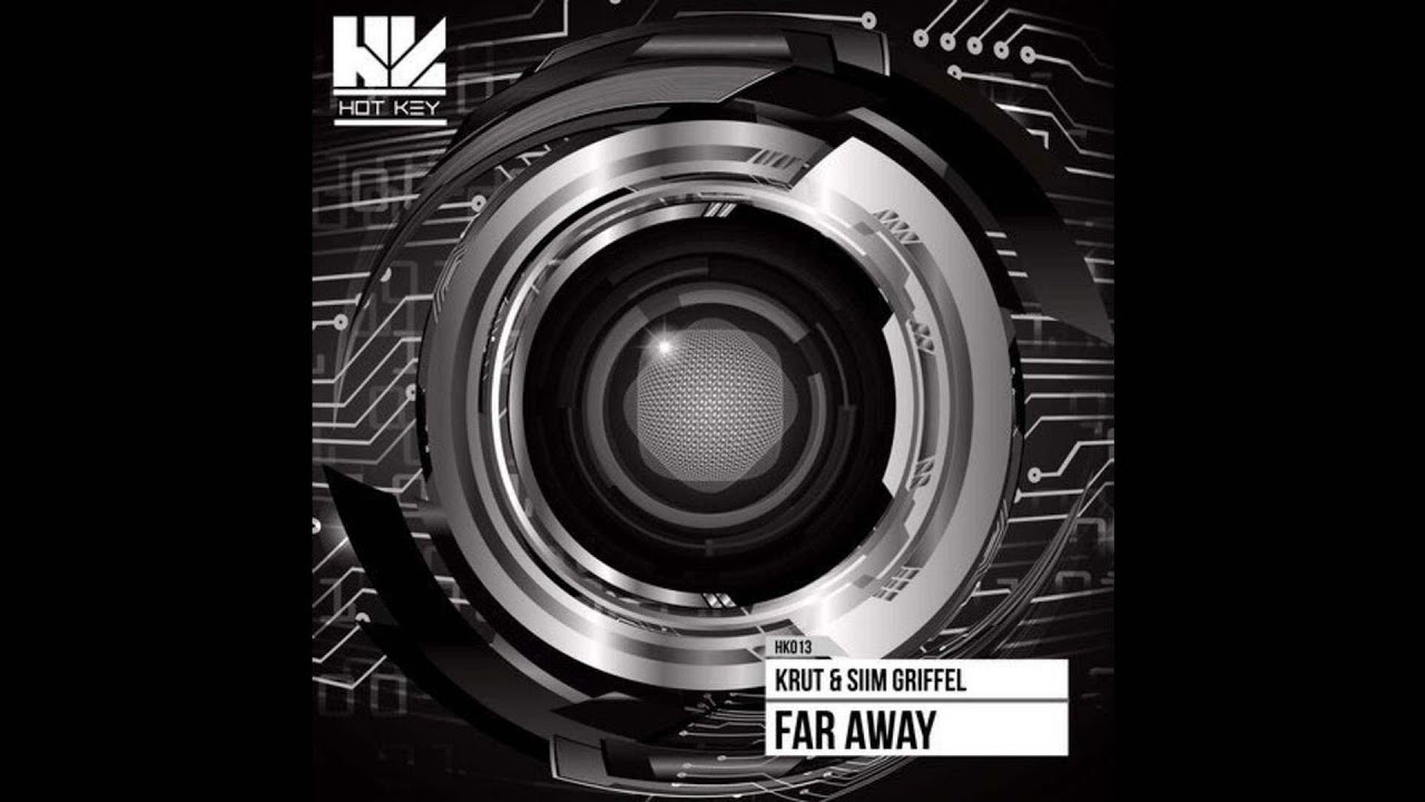 Watch Krut, Siim Griffel - Far Away (Original Mix) on YouTube Watch Krut, Siim Griffel - Far Away (Original Mix) on YouTube